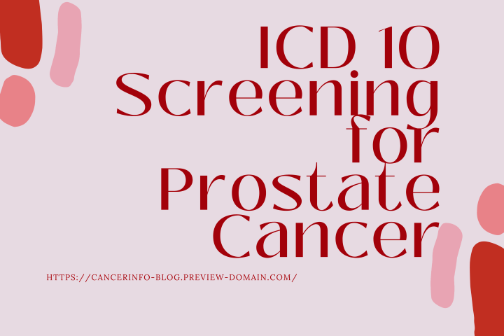 ICD 10 Screening for Prostate Cancer